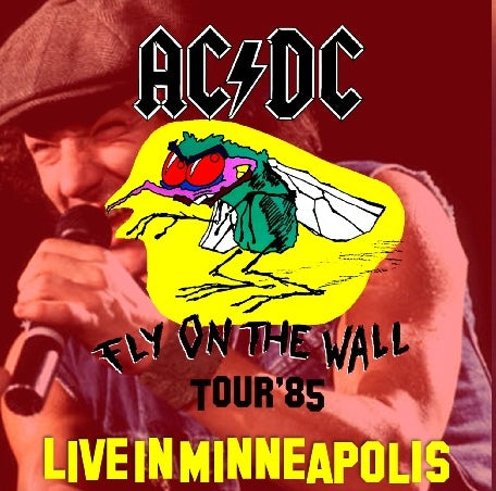 ACDC 1985 AMERICAN TOUR SEPTEMBER 29 MINNEAPOLIS FLY ON THE WALL ( CD )