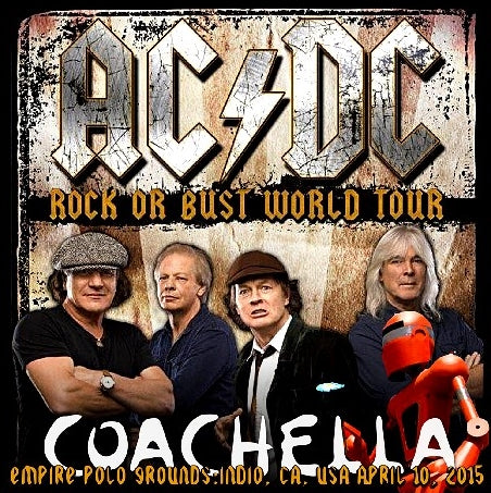 ACDC 2015 WORLD TOUR FIRST DAY APRIL 10 CALIFORNIA COACHELLA FESTIVAL ( CD )