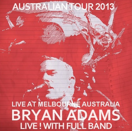 BRIAN ADAMS 2013 AUSTRALIAN TOUR APRIL 20 MELBOURNE ( CD )