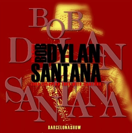 BOB DYLAN 84 YEARS W SANTANA EUROPE TOUR JUNE 28 BARCELONA ( CD )