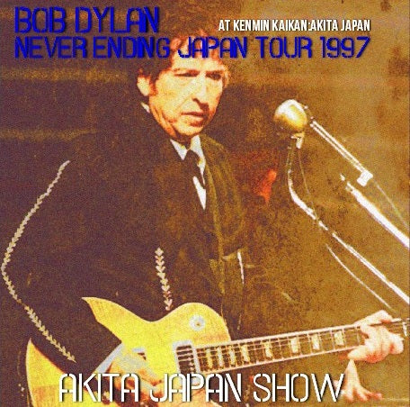 BOB DYLAN 1997 JAPAN PERFORMANCE FEBRUARY 22 AKITA FIRST ( CD )