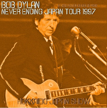 BOB DYLAN 1997 JAPAN PERFORMANCE FEBRUARY 24, HOKKAIDO SAPPORO ( CD )