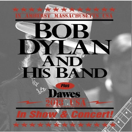 BOB DYLAN 2013 AMERICAN TOUR APRIL 6 MASSACHUSETTS+BONUS ( CD )