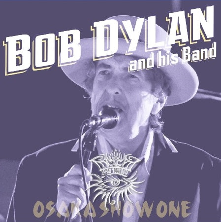 BOB DYLAN 2014 JAPAN PERFORMANCE APRIL 21, OSAKA FIRST DAY ( CD )