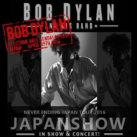 BOB DYLAN 2016 JAPAN PERFORMANCE APRIL 9 SENDAI ( CD )