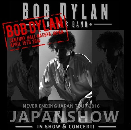 BOB DYLAN 2016 JAPAN PERFORMANCE APRIL 15 NAGOYA ( CD )