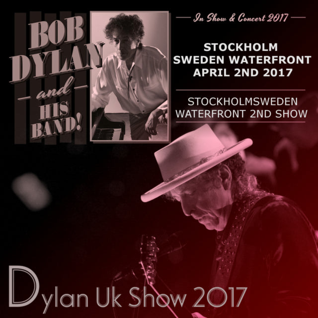 BOB DYLAN 2017 EUROPEAN TOUR APRIL 2 STOCKHOLM ( CD )