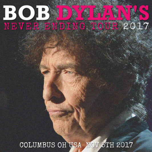 BOB DYLAN 2017 AMERICAN TOUR NOVEMBER 5 COLUMBUS ( CD )