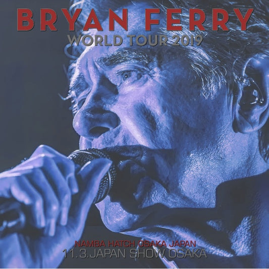 BRIAN FERRY 2019 JAPAN PERFORMANCE MARCH 11, OSAKA+BONUS H_SBD ( CD )