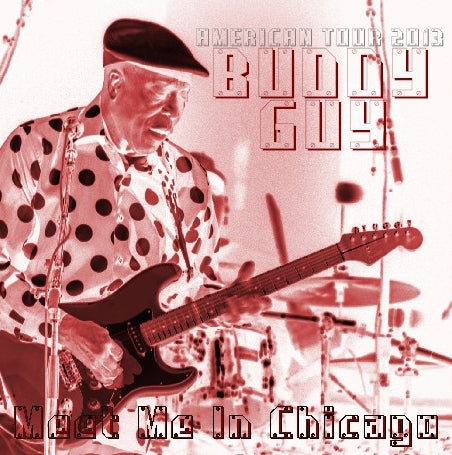 BUDDY GUY 2013 AMERICAN TOUR AUGUST 8 NEW YORK ( CD )