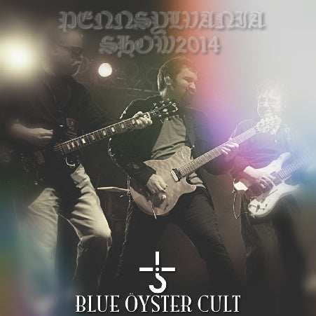 BLUE OYSTER CULT 2014 AMERICAN TOUR MAY 2 PEN SYLVANIA ( CD )