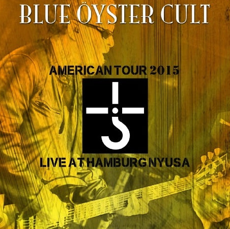 BLUE OYSTER CULT 2015 AMERICAN TOUR AUGUST 18 NEW YORK ( CD )