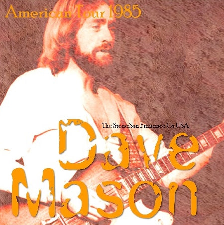 DAVE MASON BAND 1985 AMERICAN TOUR DECEMBER 9 SAN FRANCISCO ( CD )