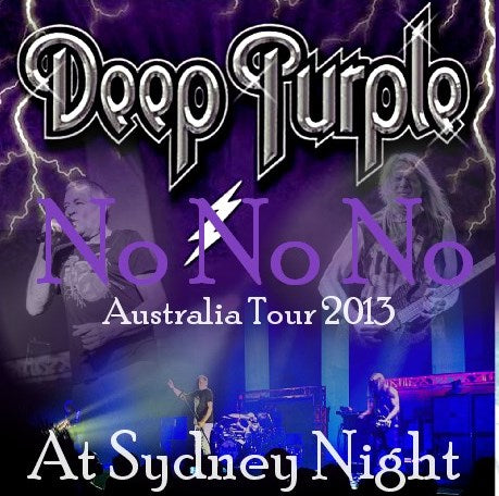 DEEP PURPLE 2013 AUSTRALIAN TOUR MARCH 2 SYDNEY ( CD )