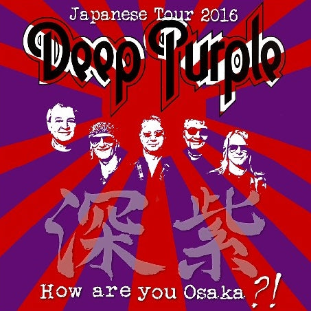 DEEP PURPLE 2016 JAPAN PERFORMANCE MAY 16 OSAKA ( CD )