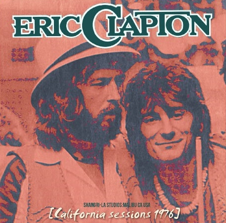 ERIC CLAPTON 1976 CALIFORNIA SESSION ( CD )