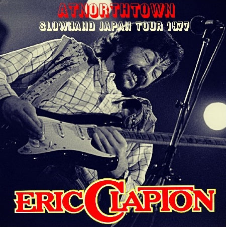 ERIC CLAPTON 1977 JAPAN PERFORMANCE OCTOBER 4 SAPPORO ( CD )