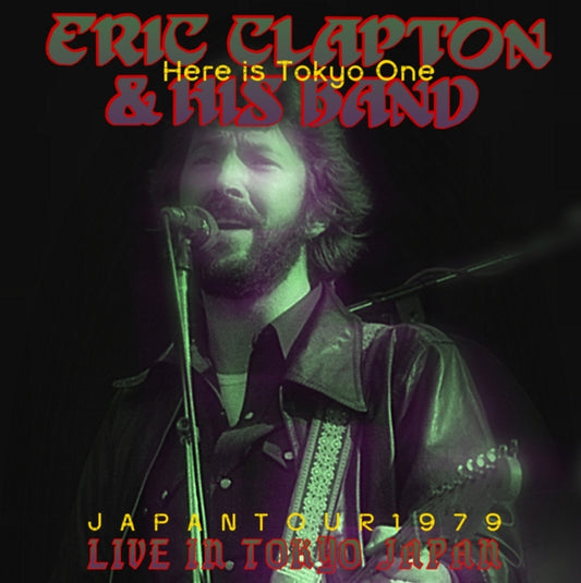 ERIC CLAPTON 1979 JAPAN PERFORMANCE BUDOKAN FIRST DAY DECEMBER 3RD TOKYO ( CD )