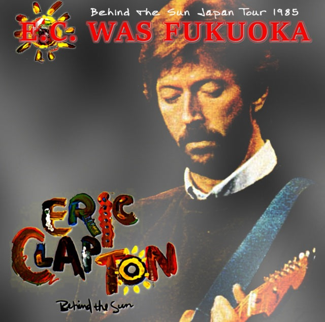 ERIC CLAPTON OCTOBER 11, 1985 FUKUOKA ( CD )