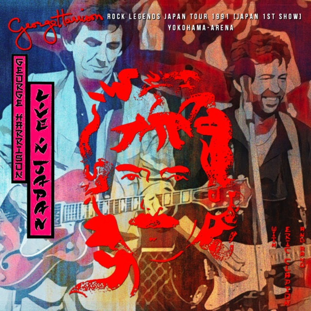 GEORGE HARRISON & ERIC CLAPTON 1991 JAPAN PERFORMANCE DECEMBER 1ST YOKOHAMA ( CD )