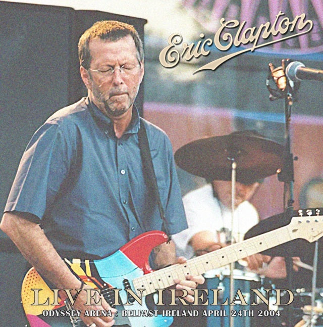 ERIC CLAPTON 2004 EUROPEAN TOUR APRIL 24 IRELAND SBD ( CD )