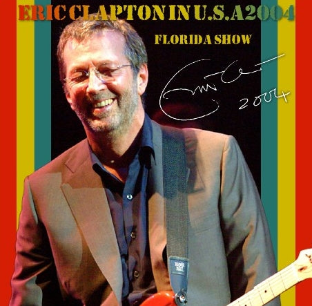 ERIC CLAPTON 2004 US TOUR JUNE 14 FLORIDA ( CD )