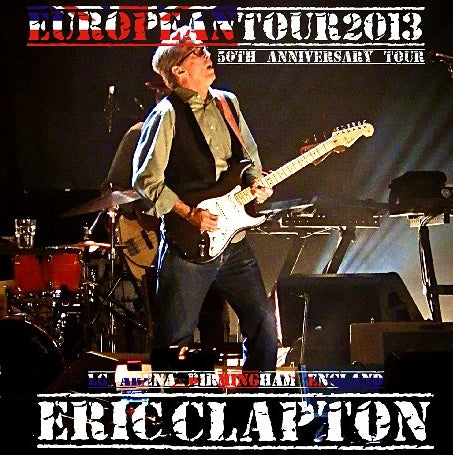 ERIC CLAPTON 2013 EUROPEAN TOUR MAY 13 BIRINGHAM ( CD )