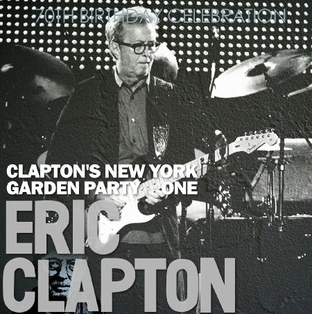 ERIC CLAPTON MAY 1, 2015 NEW YORK 70TH BIRTHDAY CELEBRATION ( CD )