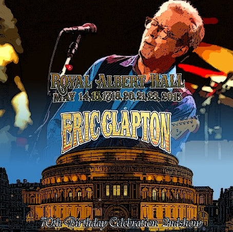 ERIC CLAPTON MAY 15, 2015 LONDON 70TH BIRTHDAY CELEBRATION ( CD )