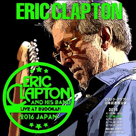 ERIC CLAPTON 2016 JAPAN 2ND DAY APRIL 15 BUDOKAN ( CD )