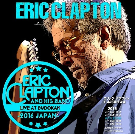 ERIC CLAPTON 2016 JAPAN 3RD DAY APRIL 16 BUDOKAN ( CD )