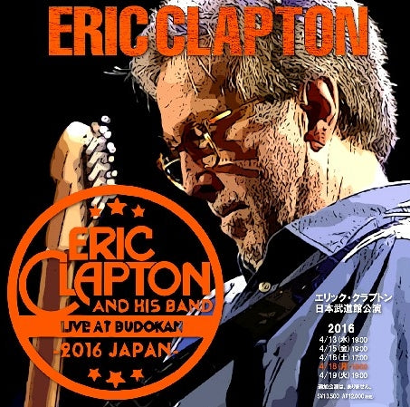 ERIC CLAPTON 2016 JAPAN PERFORMANCE 4TH DAY APRIL 18 BUDOKAN ( CD )