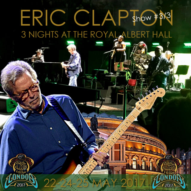 ERIC CLAPTON MAY 25, 2017 LONDON LAST DAY ( CD )