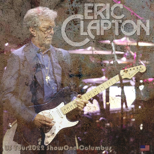 ERIC CLAPTON 2022 USTOUR FIRST DAY COLUMBUS ( CD )