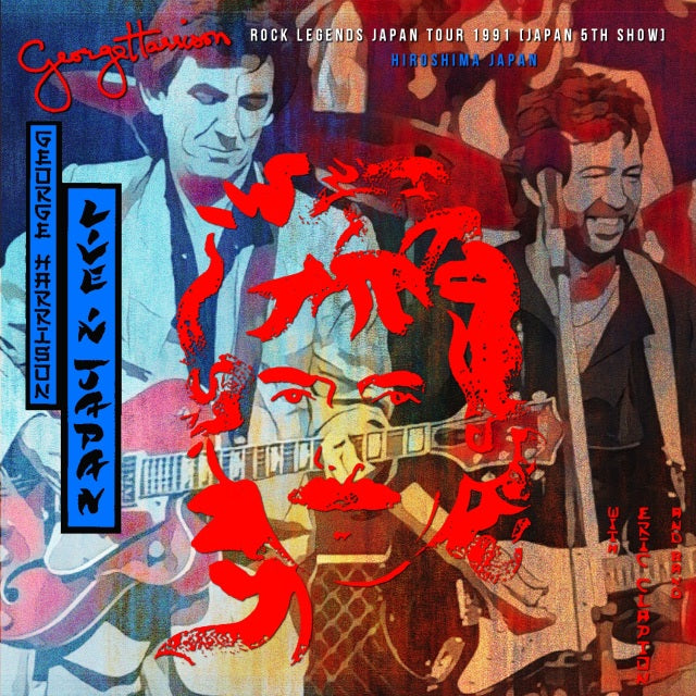 GEORGE HARRISON & ERIC CLAPTON 1991 JAPAN PERFORMANCE DECEMBER 6 HIROSHIMA ( CD )