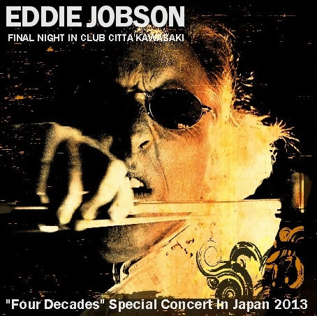 EDDIE JOBSON 2013 JAPANESE PERFORMANCE LAST DAY NOVEMBER 10 KAWASAKI ( CD )