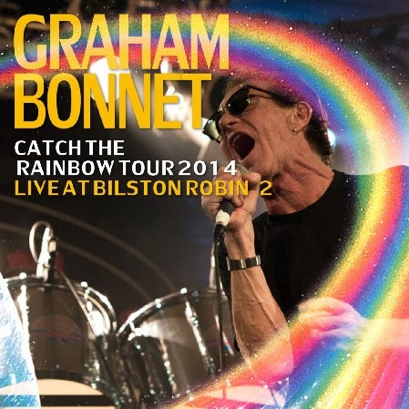 GRAHAM BONNET 2014 EUROPEAN TOUR MARCH 17 BIRSTON CATCH THE RAINBOW ( CD )