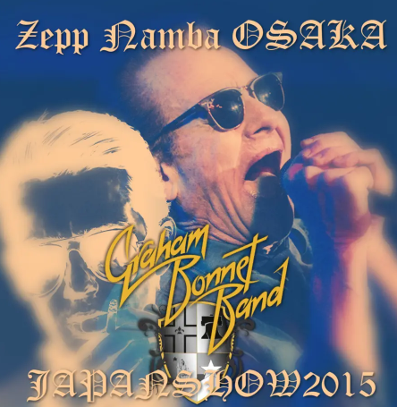 GRAHAM BONNET 2015 JAPAN'S FIRST DAY JUNE 14 OSAKA+BONUS ( CD )