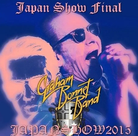 GRAHAM BONNET 2015 JAPAN PERFORMANCE JUNE 18 TOKYO+BONUS ( CD )