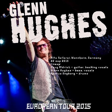 GLEN HUGHES 2015 EUROPEAN TOUR SEPTEMBER 22, GERMAN MANHEIM ( CD )