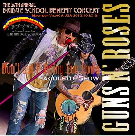 GUNS AND ROSES OCTOBER 20, 2012 BRIDGE SCHOOL BENEFIT CONCERT ( CD )