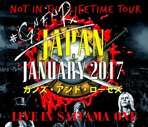 GUNS AND ROSES 2017 JAPAN PERFORMANCE JANUARY 28, SAITAMA FIRST DAY ( CD )