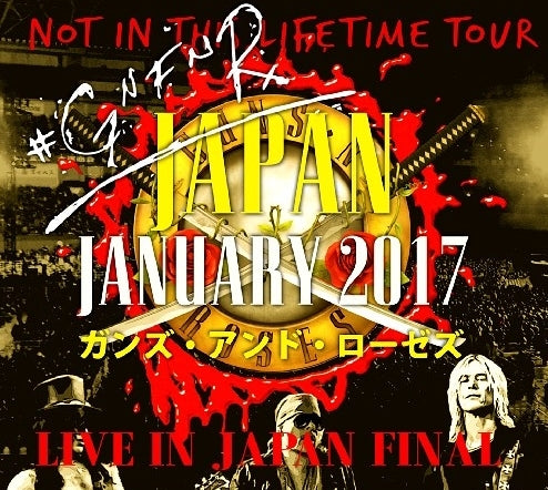 GUNS AND ROSES 2017 JAPAN PERFORMANCE FINAL DAY JANUARY 29 SAITAMA ( CD )