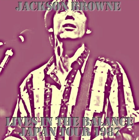 JACKSON BROWN 1987 JAPAN PERFORMANCE JANUARY 23 NAGOYA ( CD )