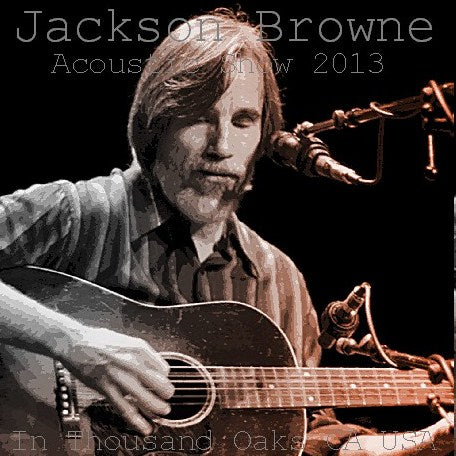 JACKSON BROWN 2013 US TOUR JANUARY 28 CALIFORNIA ( CD )