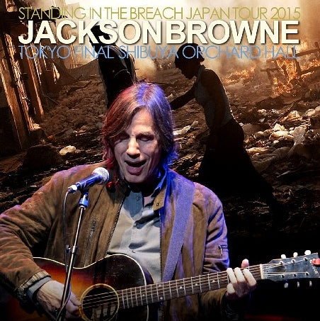 JACKSON BROWN 2015 JAPAN PERFORMANCE TOKYO MARCH 13TH ( CD )