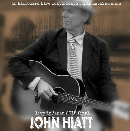 JOHN HYATT 2015 THE LAST DAY OF JAPAN MAY 23 TOKYO 1ST & 2ND SHOW ( CD )