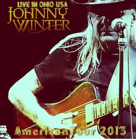 JOHNNY WINTER 2013 US TOUR NOVEMBER 16 OHIO ( CD )