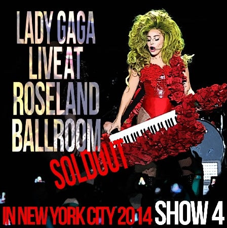 LADY GAGA 2014 IN NEW YORK CITY APRIL 2 ROSELAND BALLROOM + 2014.03SXSW FESTIVAL ( CD )