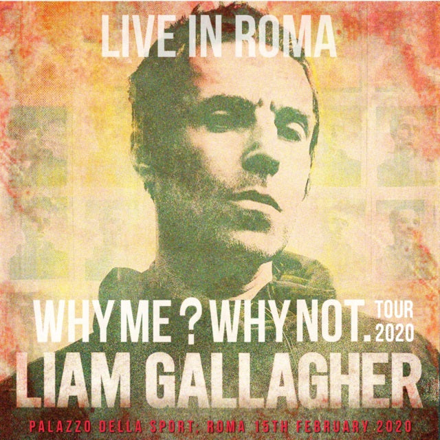 LIAM GALLAGERS 2019 EUROPEAN TOUR FEBRUARY 15 ROME ( CD )